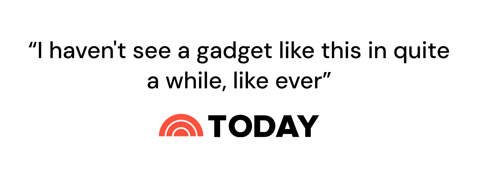 Press card: “I haven't see a gadget like this in quite a while, like ever”, TODAY